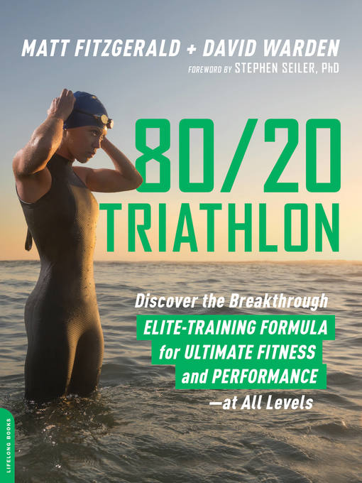 Title details for 80/20 Triathlon by Matt Fitzgerald - Available